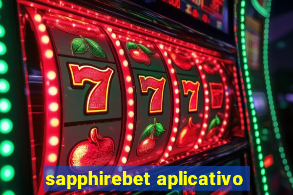 sapphirebet aplicativo